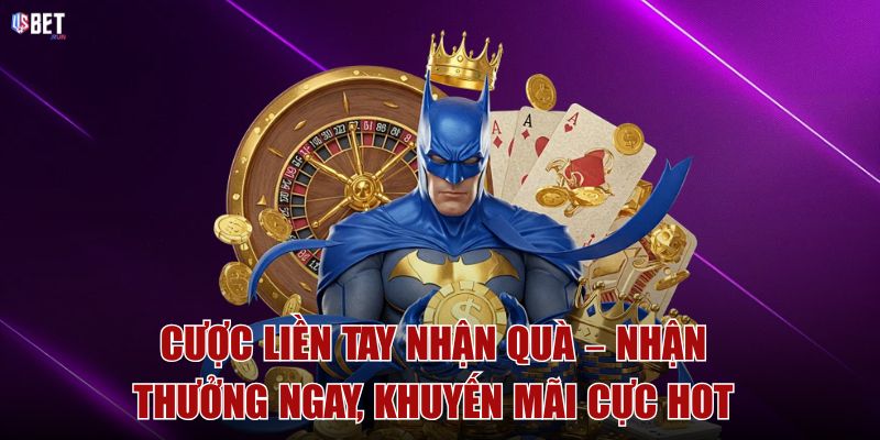 Cược liền tay nhận quà – Nhận thưởng ngay, khuyến mãi cực hot Cược liền tay nhận quà – Nhận thưởng ngay, khuyến mãi cực hot