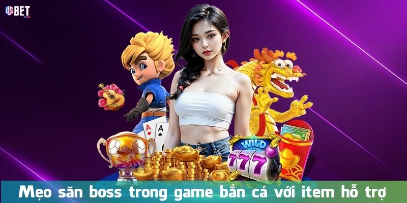 Bắn cá Zagoo – Khám phá thế giới săn thưởng siêu hấp dẫn Mẹo săn boss trong game bắn cá với item hỗ trợ