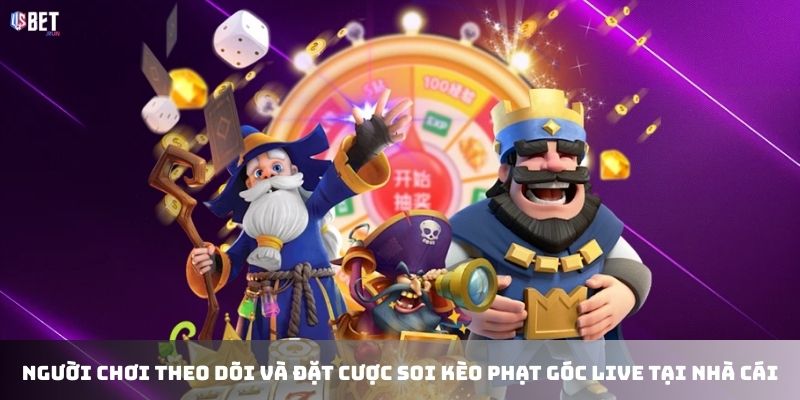 Người chơi theo dõi và đặt cược soi kèo phạt góc live tại nhà cái
