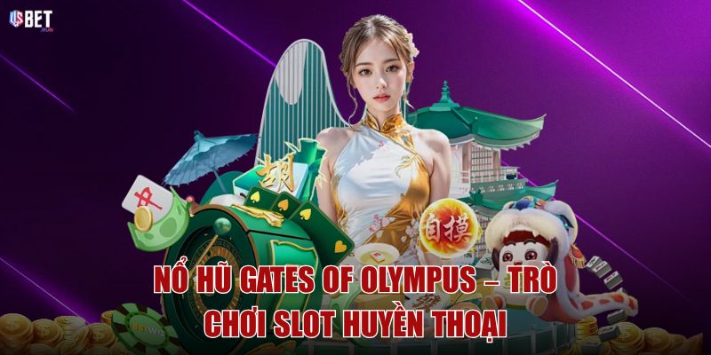 Nổ hũ Gates of Olympus – Trò chơi slot huyền thoại
