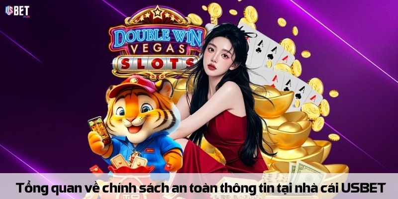 Tổng quan về chính sách an toàn thông tin tại nhà cái USBET