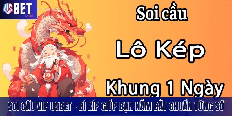 Bạch Thủ Lô Kép Khung 1 Ngày USBET - Cách Nuôi Lô Chuẩn 